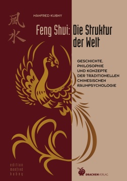 Feng Shui : Die Struktur der Welt
